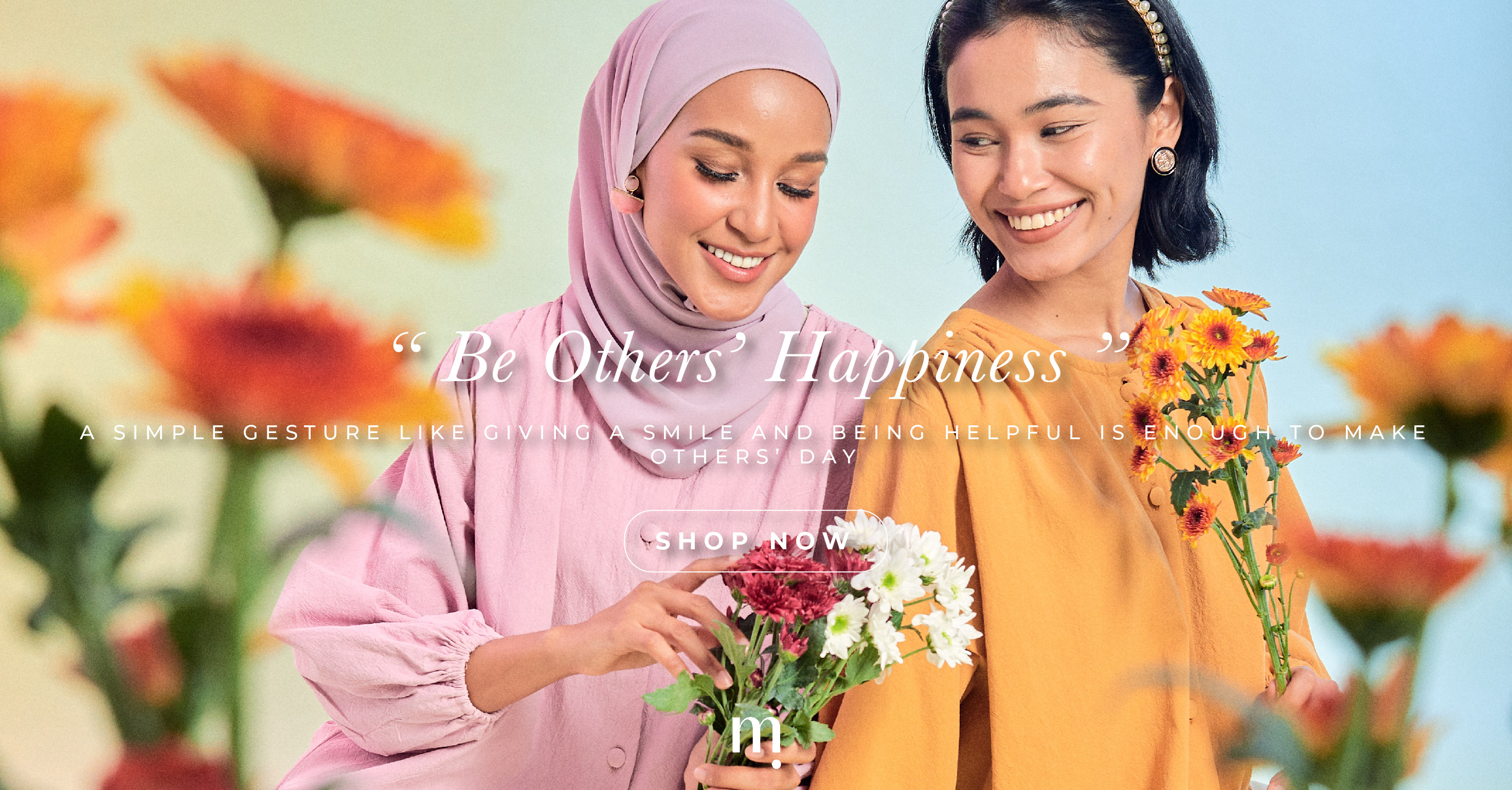 BE OTHERS' HAPPINESS